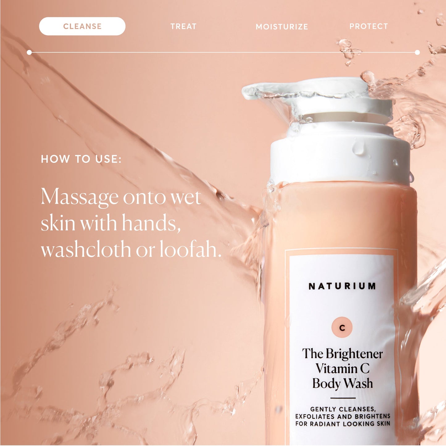the-brightener-vitamin-c-brightening-body-wash-p9 NATR-40004-Alt-Images-The-Brightener-Vitamin-C-Brightening-Body-Wash-04.jpg